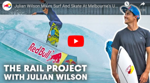 【サーフィンとスケボーの融合】ジュリアン・ウィルソンの挑戦